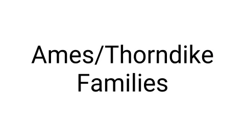 Ames Thorndike Families