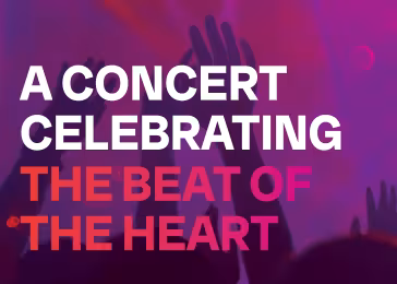 a concert celebrating the beat of the heart